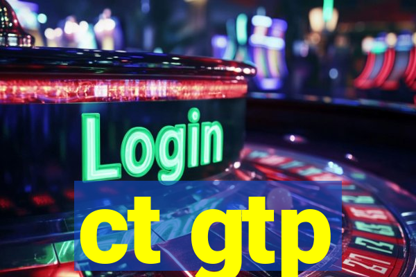 ct gtp